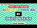 THE BEST NANGA AUDIO FROM OKOT MALAN TITLED ALEGO LUBANGA NA