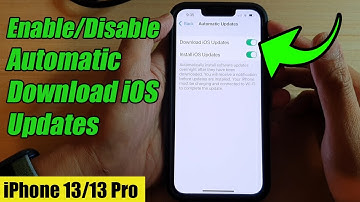 iPhone 13/13 Pro: How to Enable/Disable Automatic Download iOS Updates