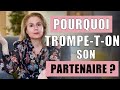 Pourquoi en vienton  tromper son partenaire 