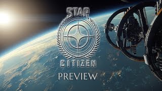 Star Citizen Preview: An Ambitious Space Sandbox