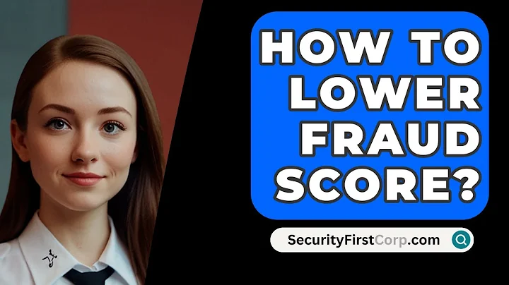 How To Lower Fraud Score? - SecurityFirstCorp.com