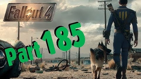 Fallout 4 (Modded Playthrough) - Part 185