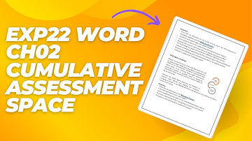 Exp22_Word_Ch02_CumulativeAssessment - Space | Word Ch02 Cumulative Space | @myitlabsolutions161