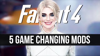 5 Game Changing Mods for Fallout 4