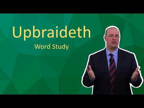 Video: Hvad betyder ordet Upbraideth i Bibelen?