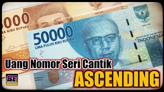 Uang Nomor Seri Cantik Naik Berurutan atau Uang Nomor Seri Ascending