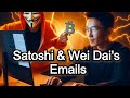 Satoshi  wei dai emails  predate the published bitcoin whitepaper  a read through