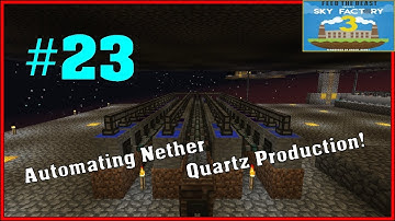Sky Factory 3 Part 23 - Automating Nether Quartz Production!