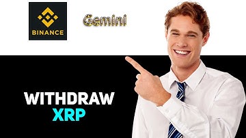 How To Withdraw XRP From Binance To Gemini 2025