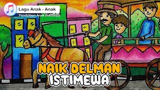 Naik Delman Istimewa Ku Duduk Di Muka, Naik Delman Istimewa - Lagu Anak Balita Indonesia | Dodo Kids