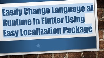 Easily Change Language at Runtime in Flutter Using Easy Localization Package