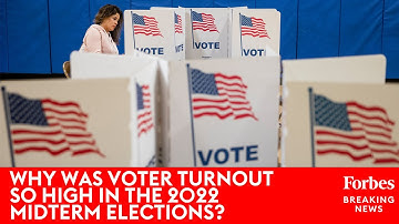 Why Was Voter Turnout So High During The 2022 Midterm Elections?