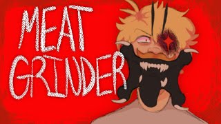 MEATGRINDER animation meme (FW)