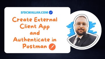 Create External Client App & Authenticate in Postman | REST API | Agentforce |