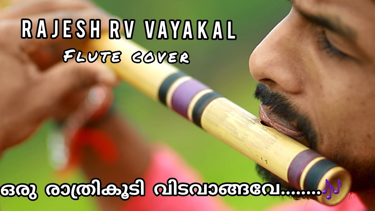Orurathrikoodi     Flute Cover Song Rajesh RV Vayakal Flute solo