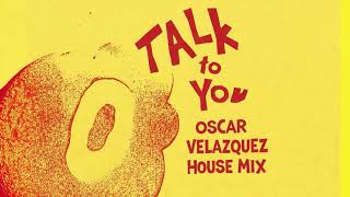 ANOTR, 54 Ultra - Talk To You (Oscar Velazquez House Mix)