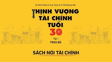 Series sách nói tài chính - Thịnh vượng tài chính tuổi 30 Tập 1 ( Trọn bộ )