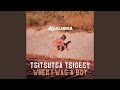 Tsitsutsa Tsigesv When I Was A Boy