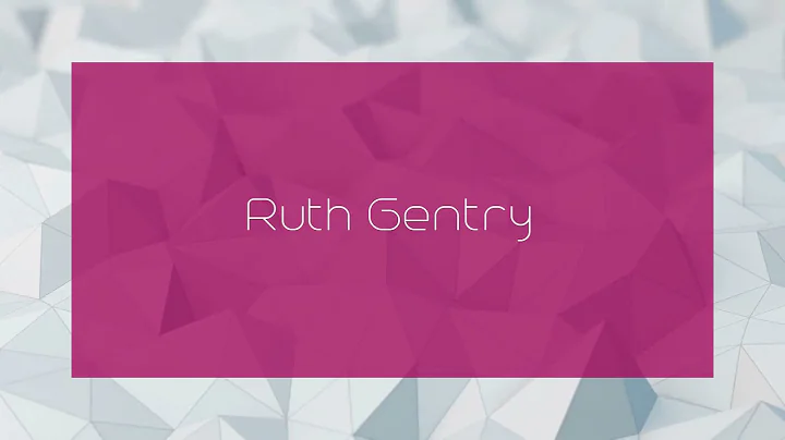 Ruth Gentry - appearance