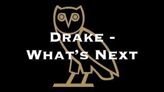 What's Next | Drake (Lyrics)