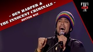 Video thumbnail of "Ben Harper & The Innocent Criminals "Better Way" (TARATATA Avr 2006)"