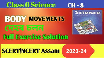 Class 6 Science// Chapter 8// Body Movements// SCERT Assam//Question Answer/Class 6 Science Lesson 8