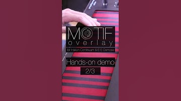 [Overlay] Hands-on demo of MOTIF overlay for Haken Continuum & E.E Osmose 2/3