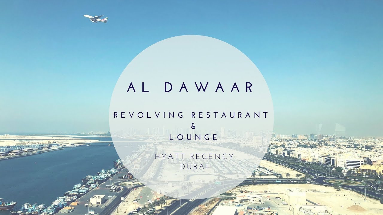 Best Brunch in Dubai | Al Dawaar Revolving Restaurant & Lounge | Hyatt