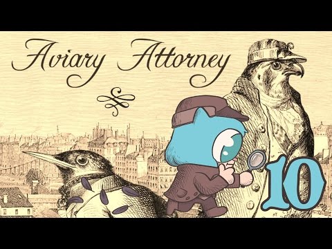 AVIARY ATTORNEY Part 10