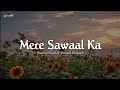 Mere sawaal ka  shaswat singh  shalmali kholgade  shehzada  song lyrics 2023