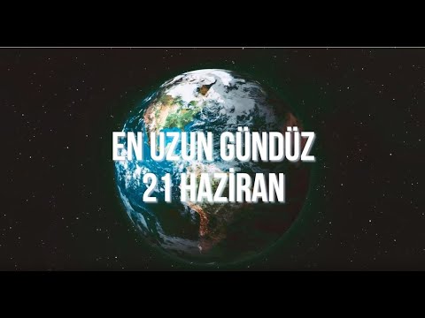 21 Haziran Yılın En Uzun Gündüzü !