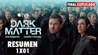 MATERIA OSCURA - 1X01 RESUMEN - DARK MATTER - APPLE TV + | FINAL EXPLICADO