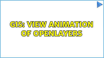GIS: View Animation of OpenLayers