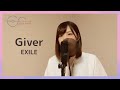 【#9】Giver/EXILE【cover 鈴木紫帆】