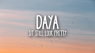 Daya - Sit Still Look Pretty (lyrics)