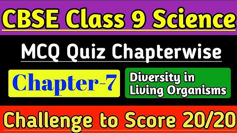 Class 9 MCQ Question Answer of Science Chapter-7 Diversity in Living Organisms for CBSE Exam |