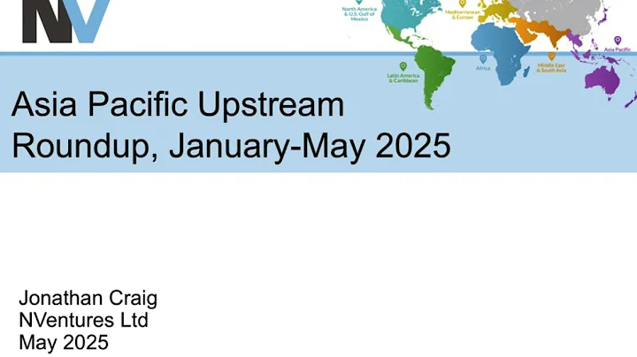 NVentures Asia Pacific Upstream Round Up - January-May 2025