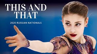 This And That 2020 Russian Nationals alena Kostornaia Anna Shcherbakova Alexandra Trusova