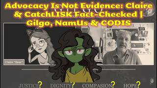 Part 2 Advocacy Is Not Evidence Claire CatchLISK Fact-Checked Gilgo NamUs CODIS