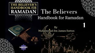 Explanation of the Believer's Handbook for Ramadan: Lesson 1 | Introduction