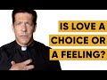 Is Love A Choice Or A Feeling Profoundly Human With Matthew Kelly 