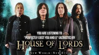 Vignette de la vidéo "House Of Lords - "Perfectly (Just You and I)" [Acoustic] - Official Audio"