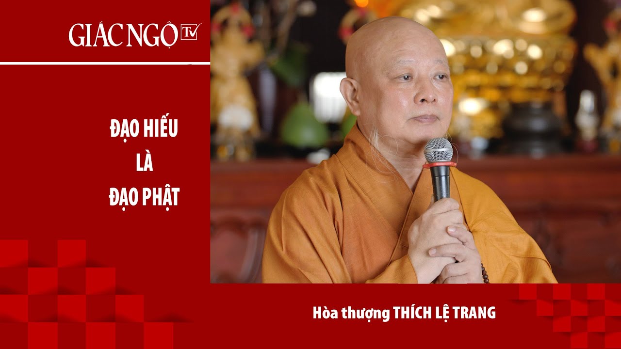 Hòa thượng Thích Lệ Trang thuyết giảng: 