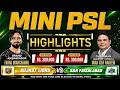 MINI PSL OFFICAL HIGHLIGHTS // GUJRAT LIONS VS S&amp;R SAISLABAD // CHOTA VICKY  VS NASIR PATHN