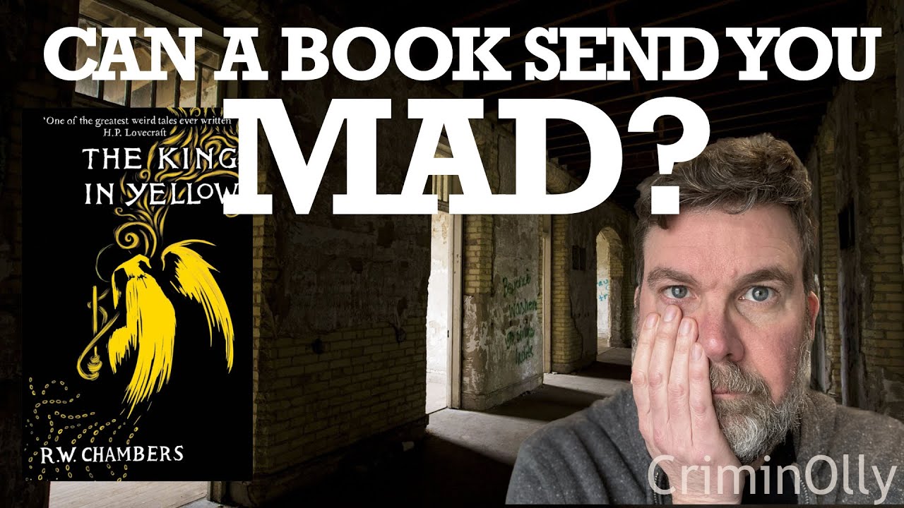 Can a book send you mad? The King in Yellow by Robert W Chambers YouTube