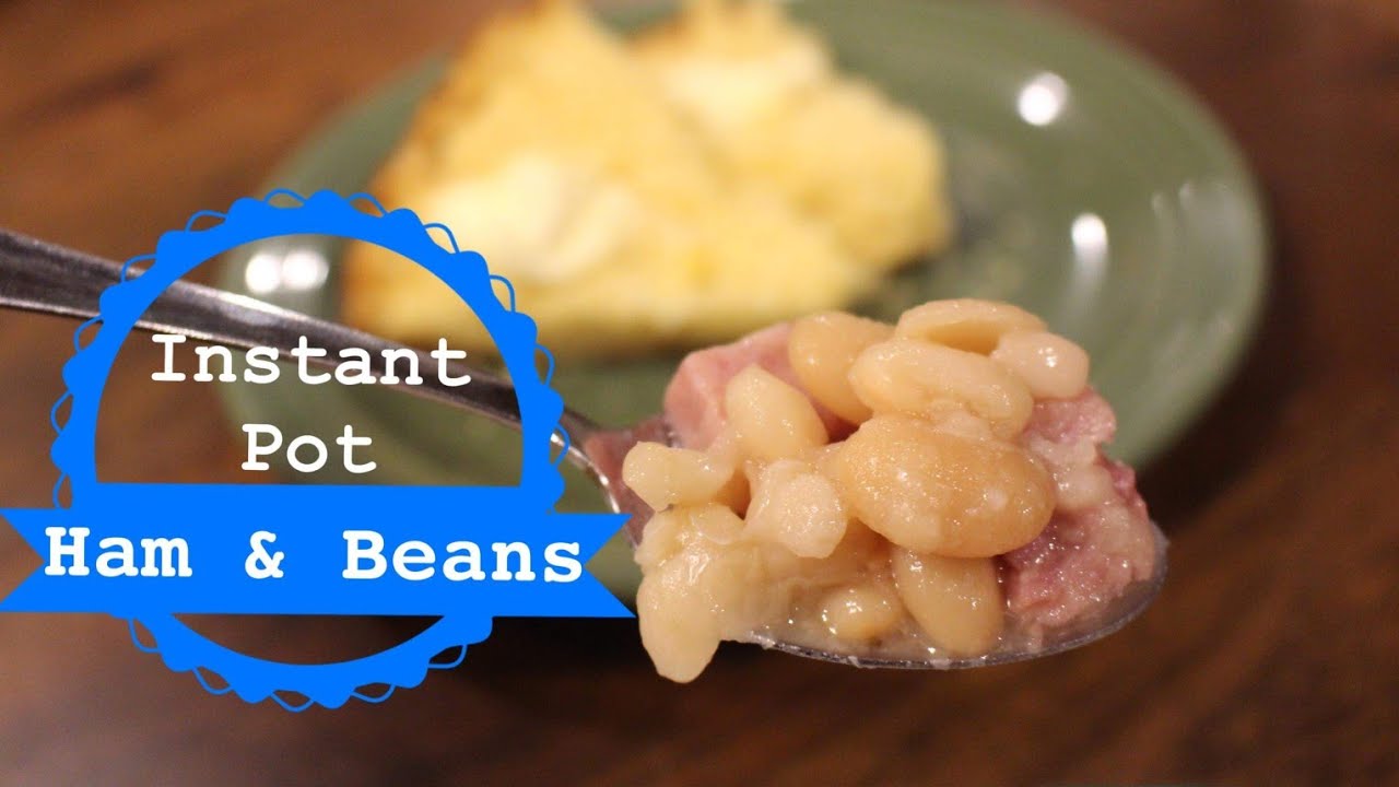 INSTANT POT HAM & BEANS (NO SOAKING needed)/Easy Southern CORNBREAD