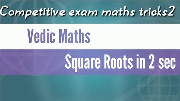Competitive exam maths tricks- Vedic Maths square roots in just 3 seconds _ English