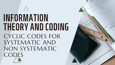 ITC.. CYCLIC CODES FOR SYSTEMATIC AND NON SYSTEMATIC CODES 