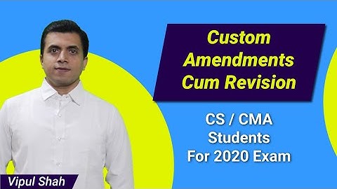 CUSTOM DUTY Revision/ Amendment Live Session 9 For 2020 Exam