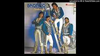 Bronco - Quiere me como te quiero